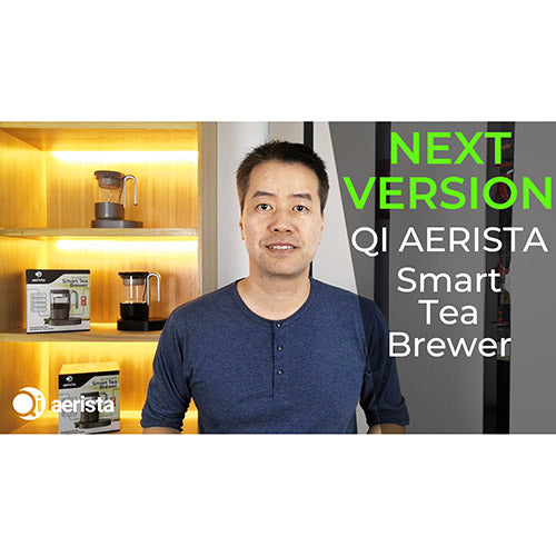 Hello 2023! Sign Up Today for the next version of Qi Aerista Smart Tea Brewer!